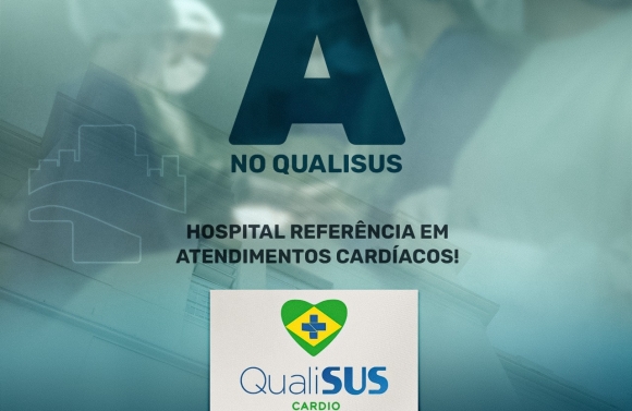 Hospital de Cirurgia recebe classificação máxima no programa QualiSUS Cardio